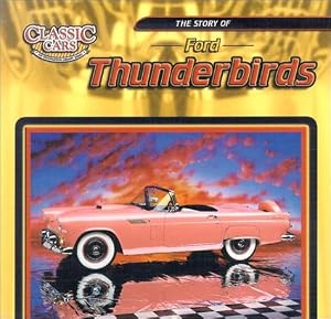 The Story of Ford Thunderbirds (Classic Cars: An Imagination Library)