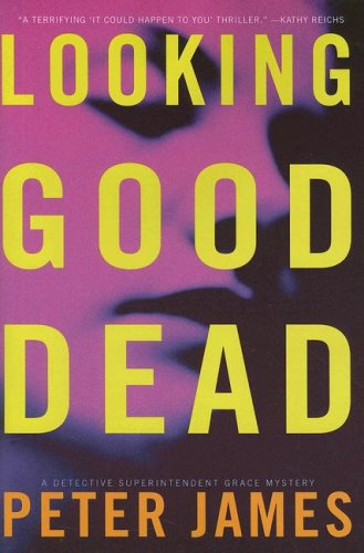 Looking Good Dead by Peter James