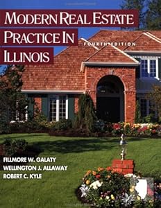 Modern Real Estate Practice in Illinois, Fourth Edition by Fillmore W. Galaty