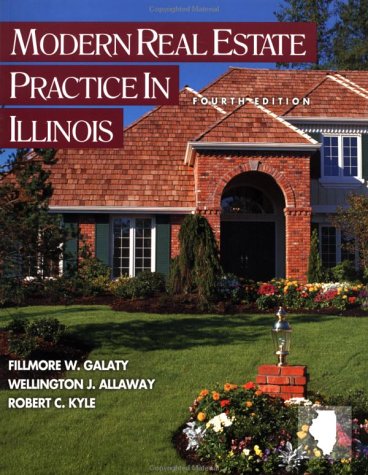 Modern Real Estate Practice in Illinois, Fourth Edition by Fillmore W. Galaty