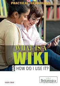 What Is a Wiki and How Do I Use It?