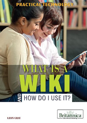 What Is a Wiki and How Do I Use It? by Leon Gray