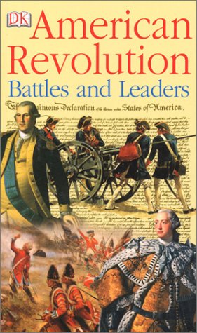 American Revolution Battles and Leaders by DK Publishing