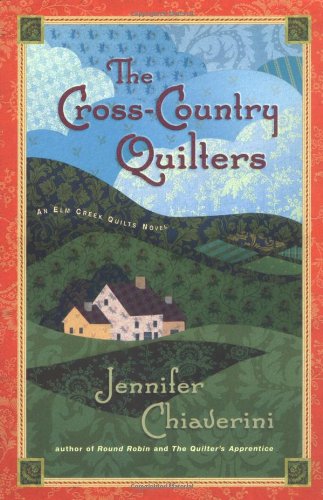 The Cross-Country Quilters (Elm Creek Quilts Series #3) by Jennifer Chiaverini