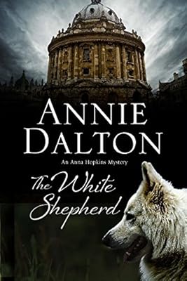 The White Shepherd: A canine mystery set in Oxford