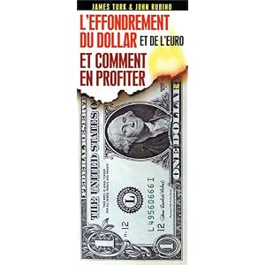 L'effondrement du dollar et de l'euro et comment en profiter