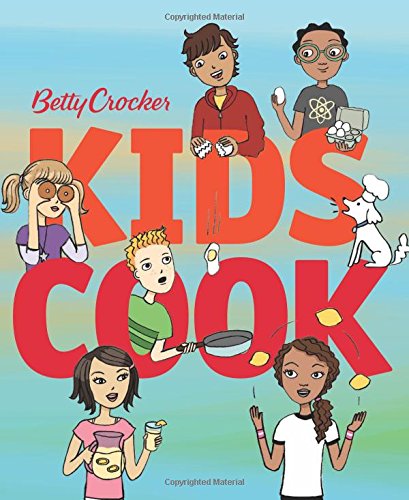 Betty Crocker Kids Cook by Betty Crocker