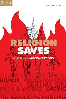 Religion Saves: And Nine Other Misconceptions (Re: Lit Books)