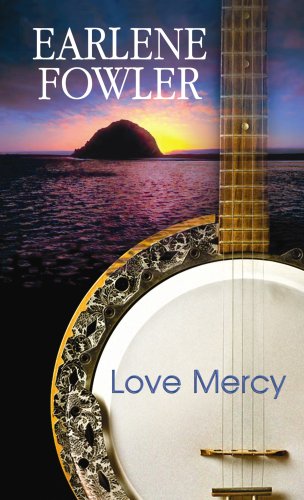 Love Mercy (Platinum Fiction Series) by Earlene Fowler
