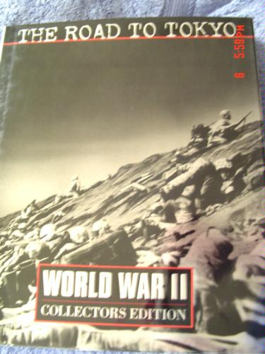 The Road to Tokyo (World War II, Vol 19) by Keith Wheeler