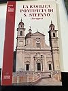 LA BASILICA PONTIFICIA DI S. STEFANO