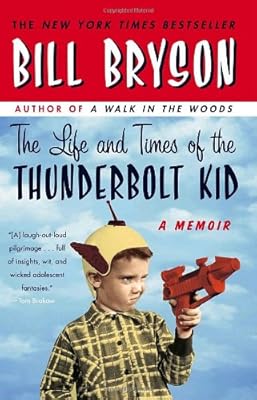 The Life and Times of the Thunderbolt Kid: A Memoir