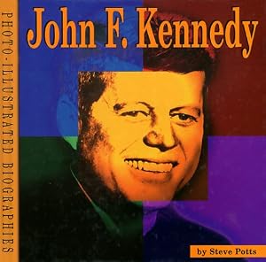 John F. Kennedy: A Photoillustrated Biography (Read and Discover Photo-Illustrated Biographies)