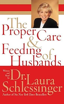 The Proper Care and Feeding of Husbands