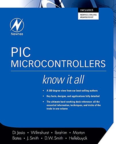 PIC Microcontrollers: Know It All (Newnes Know It All) by Lucio Di Jasio