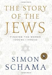 Story of the Jews,  The: Finding the Words 1000 BC-1492 AD