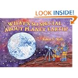 What's So Special about Planet Earth?