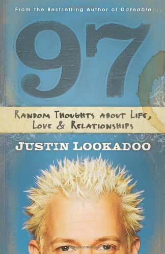 97: Random Thoughts about Life, Love & Relationships by Justin Lookadoo
