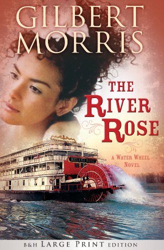 The River Rose by Gilbert Morris