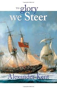 To Glory We Steer (The Bolitho Novels) (Volume 5)