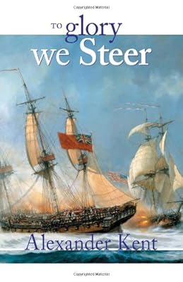 To Glory We Steer (The Bolitho Novels) (Volume 5)
