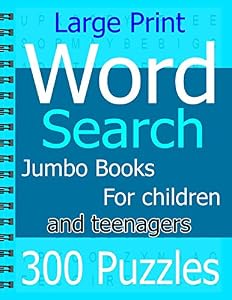 Large Print Word Search Jumbo Books For children and teenagers: 300 Puzzles by ab ab