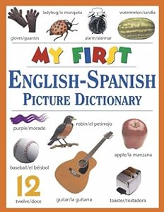 My First English-Spanish Picture Dictionary by Ted Williams  (Illustrator),