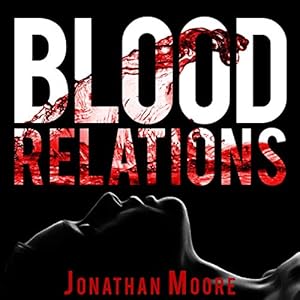 Blood Relations by Jonathan Moore