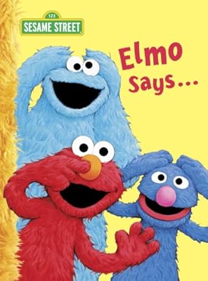 Elmo Says... (Sesame Street) (Big Bird's Favorites Board Books)