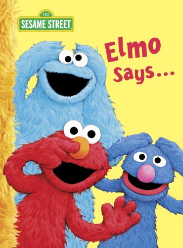 Elmo Says... (Sesame Street) (Big Bird's Favorites Board Books) by Sarah Albee