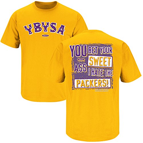 Minnesota Vikings Fans. YBYSA. You Bet Your Sweet Ass I Hate.. Gold T-Shirt (S-5X)