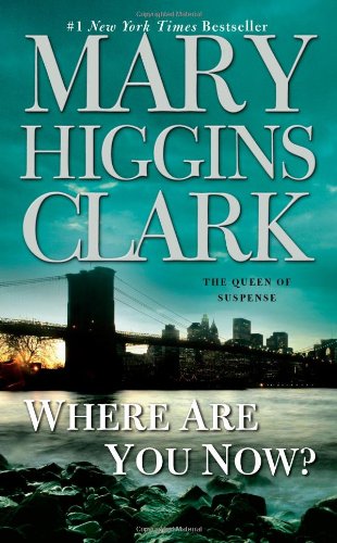 Where Are You Now? by Mary Higgins Clark