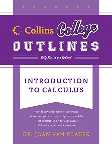 Introduction to Calculus (Collins College Outlines) by Joan Van Glabek