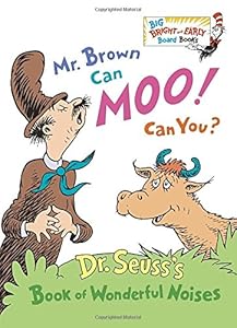 Mr. Brown Can Moo! Can You? by Dr. Seuss