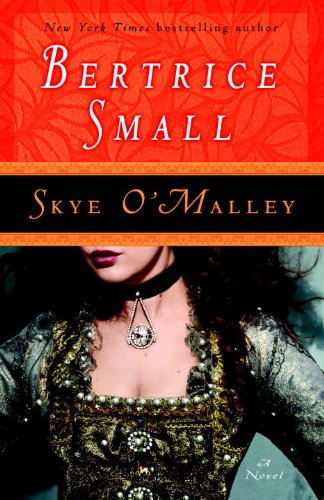 Skye O'Malley: A Novel (O'Malley Saga Book 1) by Bertrice Small