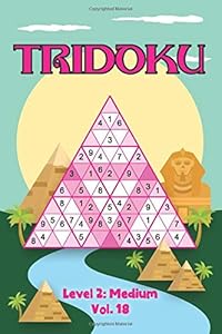 Tridoku Level 2: Medium Vol. 18: Play Triangle Sudoku With Solutions 9x9 Triangle Grids Medium Level Volumes 1-40 Variation Tridoku Travel Paper Logic ... Concentrate All Ages Kids to Adult Gifts