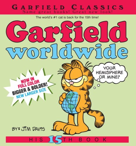 Garfield Worldwide: His 15th Book (Garfield New Collections) by Jim Davis