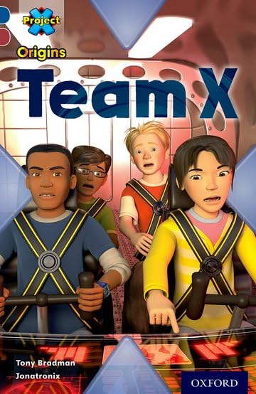 Project X Origins: Dark Blue Book Band, Oxford Level 15: Top Secret: Team X by Tony Bradman