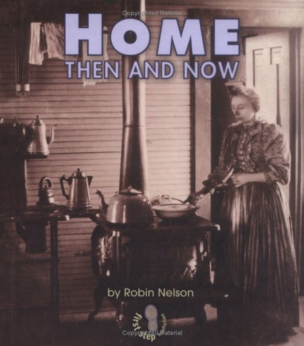Home Then and Now by Robin Nelson