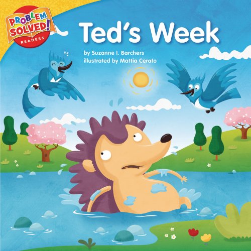 Ted's Week: A Lesson on Bullying (Problem Solved! Readers) by Mattia Cerato
