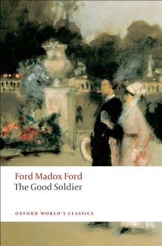 The Good Soldier: A Tale of Passion by Ford Madox Ford