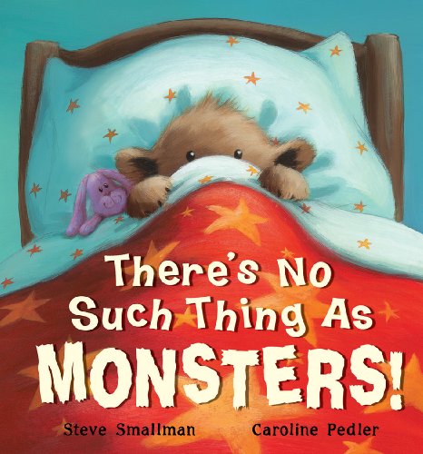 Theres No Such Thing as Monsters by Steve Smallman