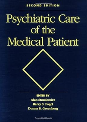 Psychiatric Care of the Medical Patient
