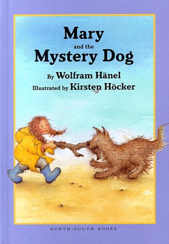 Mary and the Mystery Dog by Wolfram Hanel