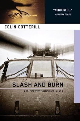 Slash and Burn: A Dr. Siri Mystery Set in Laos