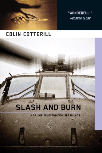 Slash and Burn: A Dr. Siri Mystery Set in Laos by Colin Cotterill