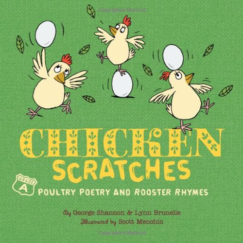 Chicken Scratches: Poultry Poetry and Rooster Rhymes by George Shannon