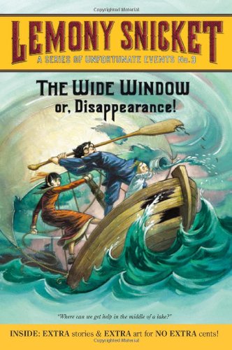 The Wide Window: Or, Disappearance! (A Series of Unfortunate Events, Book 3) by Lemony Snicket
