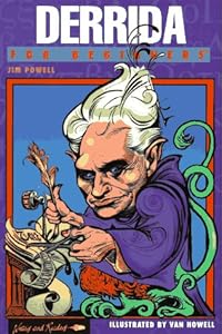 Derrida for Beginners (Writers and Readers Documentary Comic Book) by Jim Powell