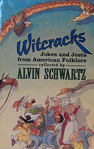 Witcracks: Jokes and Jests from American Folklore by Alvin Schwartz